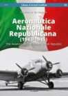 Aeronautica Nazionale Repubblicana (1943-1945). the Aviation of the Italian Social Republic - Book