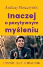 Inaczej o pozytywnym my&#347;leniu - Book