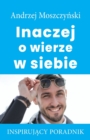 Inaczej o wierze w siebie - Book