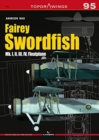 Fairey Swordfish : Mk. I, II, III, Iv, Floatplane - Book