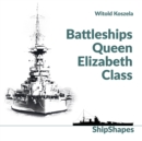 Shipshapes: Battleships Queen Elizabeth Class - Book