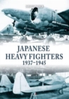 Japanese Heavy Fighters 1937-1945 - Book