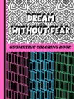 Geometric Coloring Book : Motivational Coloring Book With Inspirational Quotes For Adults Relaxation - Stress Relieving Patterns And Positive Uplifting Quotes - Book