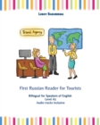 First Russian Reader for Tourists : Bilingual for Speakers of English Level A1 - Book