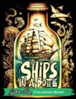 Ships in a Bottle : Set Sail on a Colorful Adventure with Ships in a Bottle Coloring Book - Book