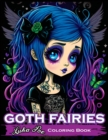 Goth Fairies : Experience the Darkly Enchanting World of Goth Fairies with Our Intricate Coloring Book - Book