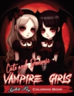 Cute and Demonic Vampire Girls : A Spooky and Playful Coloring Adventure - Book