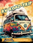 RV Road Trip : A Fun and Relaxing Coloring Book for Your Next Adventure! - Book