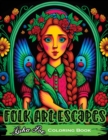 Folk Art Escapes : Coloring Book for Adults Featuring Intricate Designs and Patterns Inspired by Traditional Folk Art From Around the World - Book