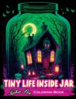 Tiny Life Inside Jar Coloring Book : An Enchanting Coloring Experience of Miniature Worlds Captured in Jars - Book