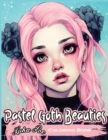 Pastel Goth Beauties : Coloring Book, Add a Touch of Elegance to Your Spooky Side with These Whimsical Designs - Book