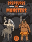 Creatures and Monsters from Legends, Folklore, and Myths : Adventurer's Guide About Creatures From Around The World - Book