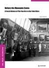 Before the Museums Came : A Social History of The Fine Arts in the Twin Cities - Book