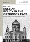 Russian Policy in the Orthodox East : The Patriarchate of Constantinople (1878-1914) - eBook