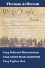 Deklarasi Kemerdekaan, Konstitusi, Dan Bill of Rights Amerika Serikat : Declaration of Independence, Constitution, and Bill of Rights of the United States of America, Indonesian Edition - Book