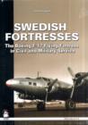 Swedish Fortresses : The Boeing F-17 Fortress in Civil and Military Service - Book