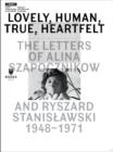 Lovely, Human, True, Heartfelt - The Letters of Alina Szapocznikow and Ryszard Stanislawski, 1948-1971 - Book