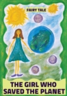 The Girl Who Saved the Planet : Fairy Tales from Distant Stars - Book