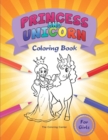 Princess and Unicorn Coloring Book : for Girls - Book