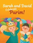 Sarah and David Celebrate Purim! : An Introductory Storybook About the Jewish Holiday for Toddlers and Kids - Book