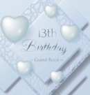 13th Birthday Guest Book : Keepsake Gift for Men and Women Turning 13 - Hardback with Funny Ice Sheet-Frozen Cover Themed Decorations & Supplies, Personalized Wishes, Sign-in, Gift Log, Photo Pages - Book
