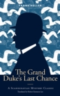 The Grand Duke's Last Chance : A Scandinavian Mystery Classic - Book