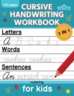 Cursive Handwriting Workbook for Kids : Cursive Writing Practice Book for Beginners Cursive Letter Tracing: 100 Practice Pages - Letters, Words and Sentences - Book
