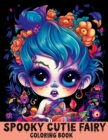 Spooky Cutie Fairy : Coloring Book Features Cute Creepy Fairies and Girls for Stress Relief & Relaxation - Book