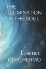 The Illumination of the Soul : Essence - Book