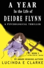 A Year in The Life of Deidre Flynn : A Psychological Thriller - Book