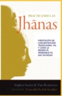 Practicando las jhanas : Meditacion de Concentracion Tradicional tal y como la ensena Pa Auk Sayadaw - Book