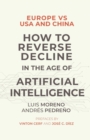 Europe vs USA and China. How to reverse decline in the age of artificial intelligence - Book