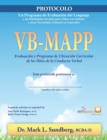 VB-MAPP, Evaluaci?n y programa de ubicaci?n curricular de los hitos de la conducta verbal : Protocolo - Book
