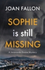 Sophie is Still Missing : A Jacaranda Dunne Mystery Book 1 - Book
