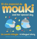 El dia especial de Mouki/Mouki and her special day : Un cuento bilingue/A bilingual story - Book