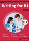 Writing B1 : The Ultimate PET Writing Guide for B1 Cambridge - Book