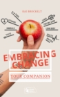Embracing Change : Your Companion to Lifelong Wellness Through Informed Nutrition Choices - E-Reader Edition - eBook