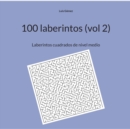 100 laberintos (vol 2) : Laberintos cuadrados de nivel medio - Book