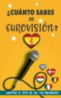 ?Cuanto sabes de Eurovision? : ?Aceptas el reto de las 120 preguntas? Un Libro de Eurovision diferente. Regalo para Eurofans - Book