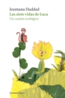 Las siete vidas de Luca : Un cuento ecologico - Book