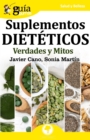 GuiaBurros Suplementos dieteticos : Verdades y mitos - Book