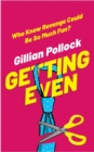 Getting Even : Who Knew Revenge Could Be So Much Fun? - Book