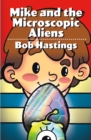 Mike and the Microscopic Aliens - eBook