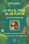 La Via Y El Poder de Las Plantas - Book