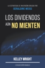 Los Dividendos aun No Mienten : La estrategia de inversion creada por Geraldine Weiss - Book