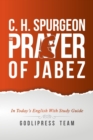 C. H. Spurgeon : The Prayer of Jabez in Today's English and with Study Guide. - eBook