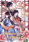 A Weaver Spins a Tale of Blind Love, Volume 1 - Book