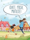 ?Date prisa, Matilde! - Book