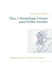 Etica y Deontologia Forense para Peritos Sociales - Book