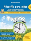 Filosofia para ninos : Tiempo. Las mejores 44 preguntas para filosofar con ninos y adolescentes - Book